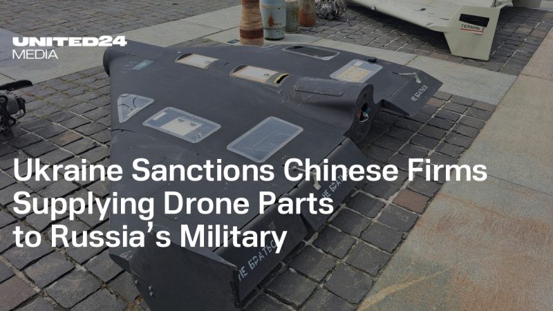 L&rsquo;Ukraine sanctionne des entreprises chinoises fournissant des composants de drones à la Russie