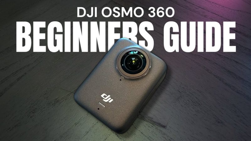 Guide du débutant pour DJI Osmo 360: Comment configurer votre nouvel équipement