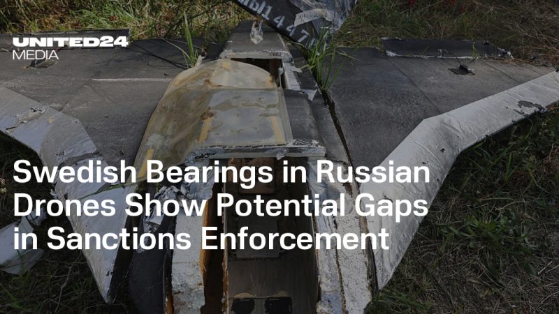 Des roulements suédois dans les drones russes : révélateur de failles dans l&rsquo;application des sanctions