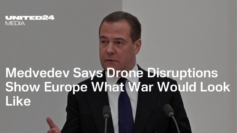 Perturbations par drones en Europe : Aperçu d&rsquo;un potentiel conflit selon Medvedev