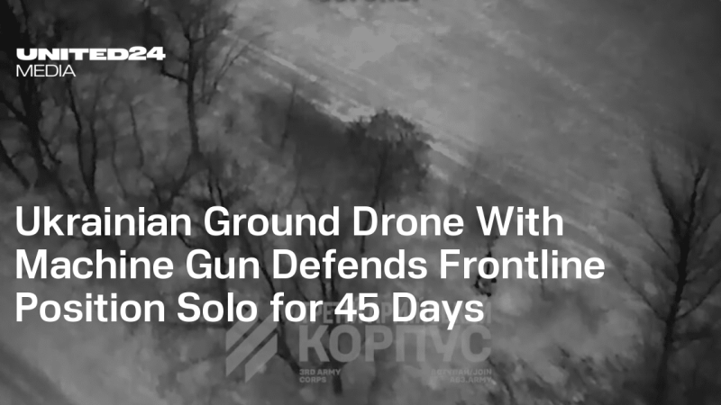 Un drone terrestre ukrainien équipé d&rsquo;une mitrailleuse défend seul une position de front pendant 45 jours