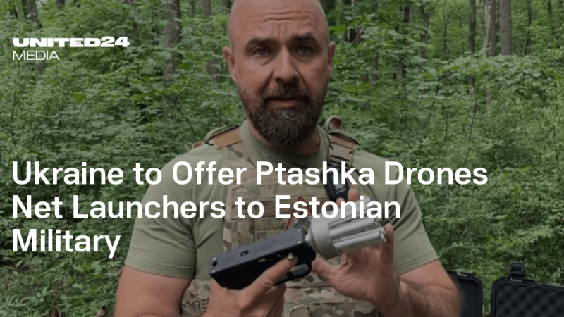 L&rsquo;Ukraine fournira des drones Ptashka et des lanceurs de filets à l&rsquo;armée estonienne