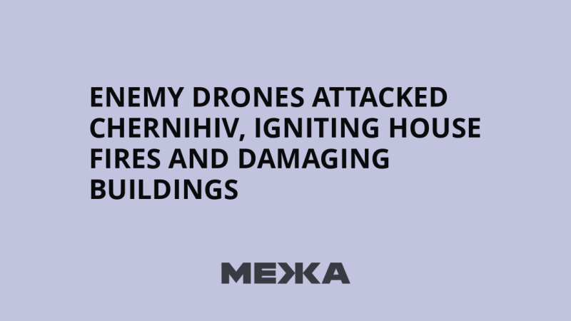 Attaques de drones ennemis à Chernihiv : incendies et dégâts matériels