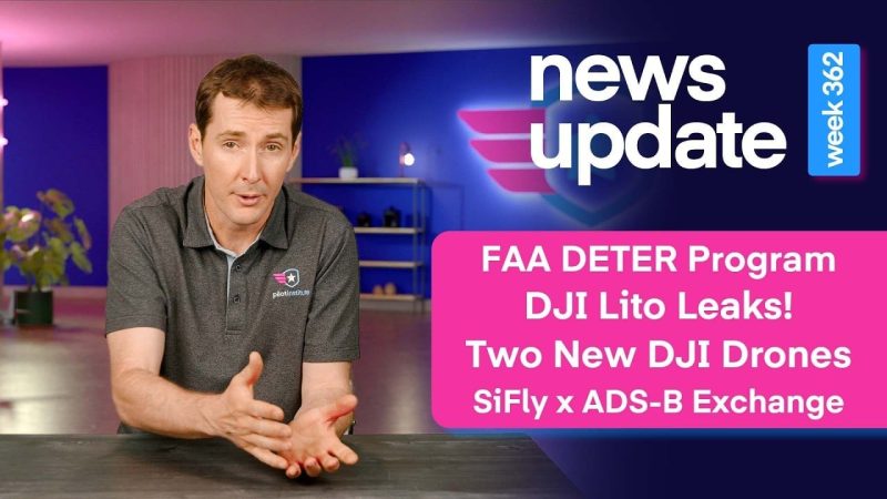 FAA lance le programme DETER, fuites DJI Lito et nouveautés drones