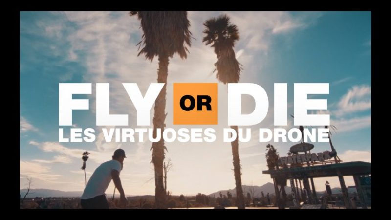 Fly or Die : le FPV révolutionne la capture vidéo aérienne